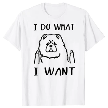 מצחיק אני עושה מה שאני רוצה צ 'או צ' או כלב חובב חולצות גרפי כותנה, אופנת רחוב שרוול קצר כלבים מתנות קיץ מחמד טי-שירט