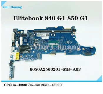 על HP Elitebook 840 G1 850 G1 מחשב נייד לוח אם 730803-001 6050A2560201-MB-A03 Mainboard עם i3 i5 i7 CPU אומה DDR3L 100 במבחן